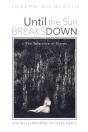 Until The Sun Breaks Down - Preview