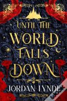 Until The World Falls Down