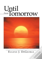 Until Tomorrow: Poems