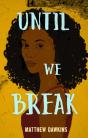 Until We Break - Preview