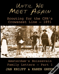 Capa do artigo Until We Meet Again: Scouting For The Cprs Crowsnest Line - 1891