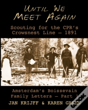 Capa do artigo Until We Meet Again: Scouting For The Cprs Crowsnest Line - 1891