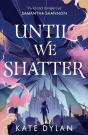Until We Shatter - Preview