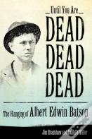 Until You Are Dead, Dead, Dead