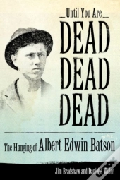 Until You Are Dead, Dead, Dead