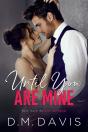 Until You Are Mine: Book 2 In The Until - Preview