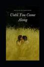 Until You Came Along - Preview