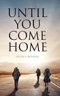 Until You Come Home - Preview