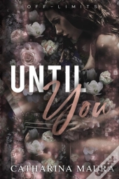 Until You
