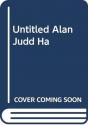 Untitled Alan Judd Ha - Preview
