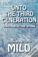 Unto The Third Generation