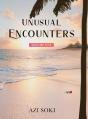 Unusual Encounters - Preview