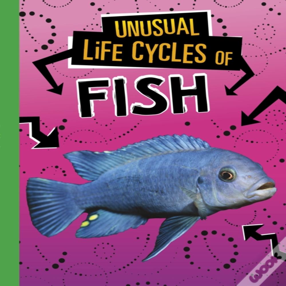 Unusual Life Cycles Of Fish