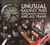 Capa do artigo Unusual Railway Pubs, Refreshment Rooms And Ale Trains