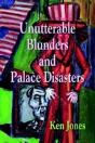 Unutterable Blunders And Palace Disasters - Preview