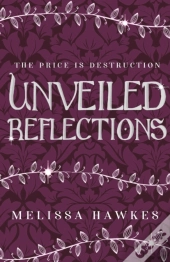 Unveiled Reflections