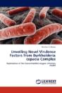 Unveiling Novel Virulence Factors From Burkholderia Cepacia Complex - Preview