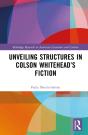 Unveiling Structures In Colson Whiteheadâ€™S Fiction - Preview