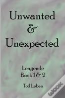 Unwanted & Unexpected