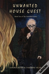 Unwanted House Guest - Book Two