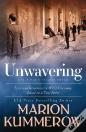 Unwavering: Based On A True Story Of Lov