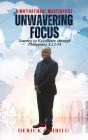 Unwavering Focus: Journey To Excellence Through Philippians 3 - Preview