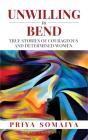 Unwilling To Bend - Preview