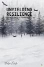 Unyielding Resilience - Preview