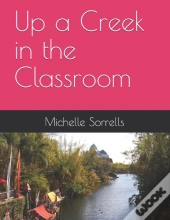 Up A Creek In The Classroom