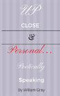 Up Close & Personal...Poetically Speaking - Preview