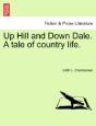 Up Hill And Down Dale. A Tale Of Country Life. - Preview