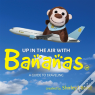 Up In The Air With Bananas