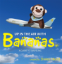 Up In The Air With Bananas - Preview