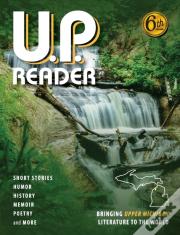 U.P. Reader -- Volume #6