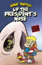 Up The President'S Nose - Preview