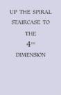 Up The Spiral Staircase To The 4th Dimen - Preview