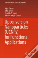 Upconversion Nanoparticles (Ucnps) For Functional Applications