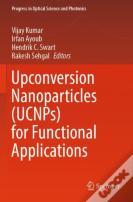 Upconversion Nanoparticles (Ucnps) For Functional Applications
