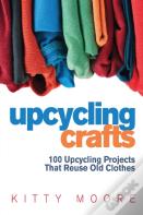 Upcycling Crafts (4th Edition)