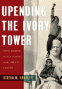 Upending The Ivory Tower - Preview