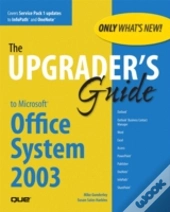Upgrader'S Guide To Microsoft Office System 2003