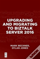 Upgrading And Migrating To Biztalk Server 2016