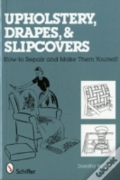 Upholstery, Drapes, And Slipcovers