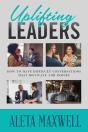 Uplifting Leaders! How To Have Difficult Conversations That Motivate And Inspire - Preview