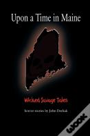 Upon A Time In Maine