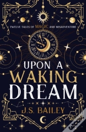 Upon A Waking Dream