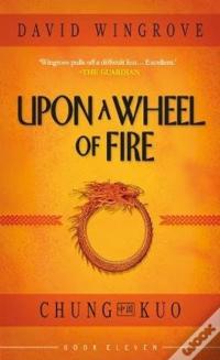 Upon A Wheel Of Fire
