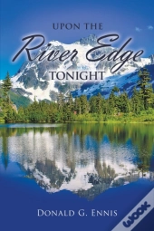 Upon The River Edge Tonight