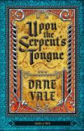 Upon The Serpent'S Tongue