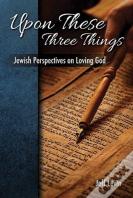 Upon These Three Things